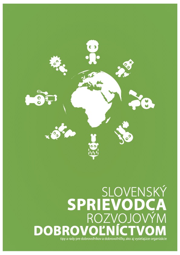 Sprievodca rozvojovým dobrovoľníctvom – Príručka pre dobrovoľníkov, dobrovoľníčky i vysielajúce organizácie
